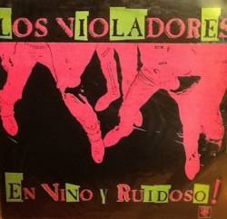 Los Violadores : En Vivo y Ruidoso!